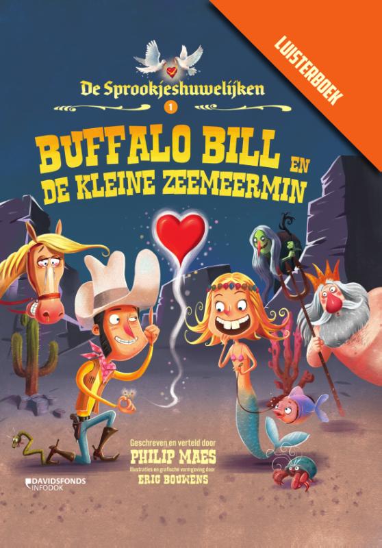 De Sprookjeshuwelijken - Buffalo Bill en de kleine zeemeermin met luisterboek (deel 1)