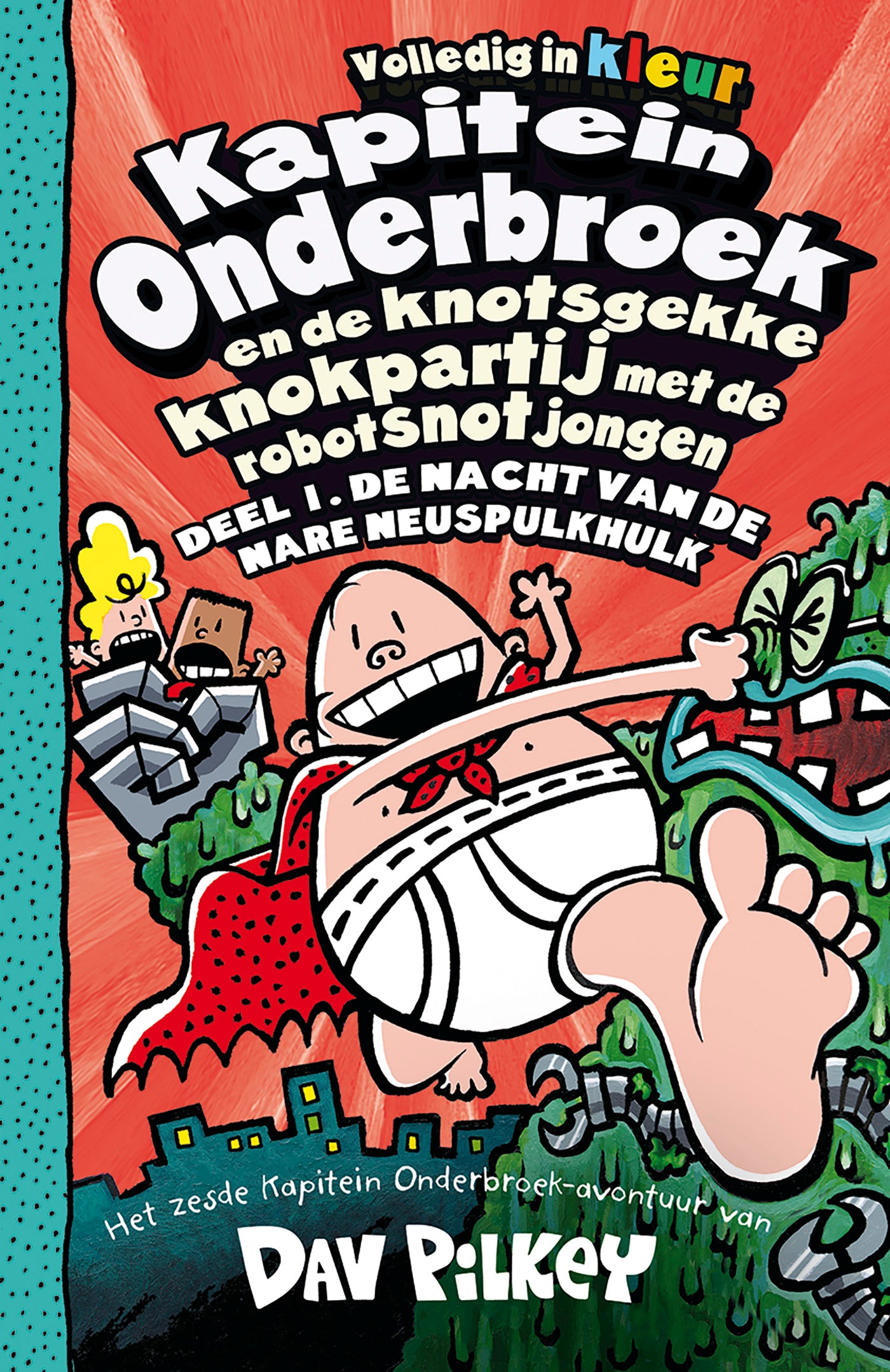 Kapitein Onderbroek en de knotsgekke knokpartij met de robotsnotjongen (deel 6)