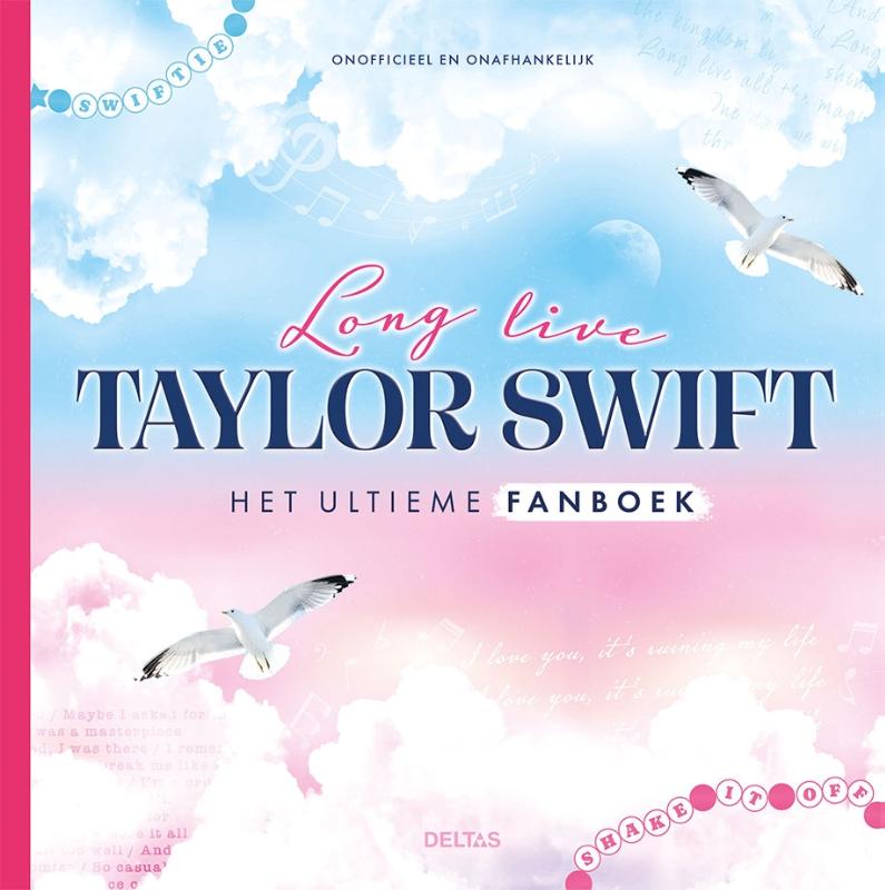 Long live Taylor Swift - Het ultieme fanboek