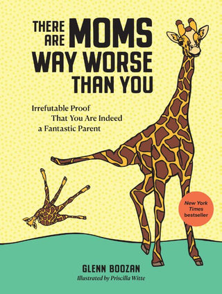 There Are Moms Way Worse Than You - De Dondersteen