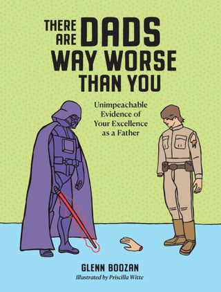 There Are Dads Way Worse Than You - De Dondersteen