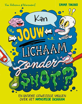 Kan jouw lichaam zonder snot?