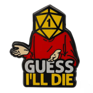 Guess I'll Die Pin - De Dondersteen