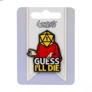 Guess I'll Die Pin - De Dondersteen