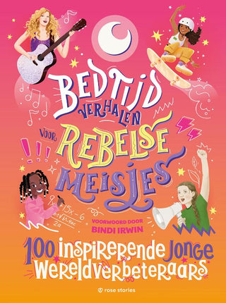 Bedtijdverhalen voor rebelse meisjes - 100 inspirerende jonge wereldverbeteraars - De Dondersteen