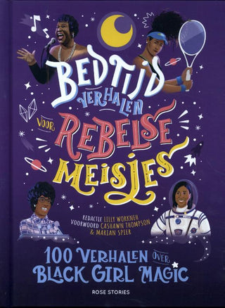 Bedtijdverhalen voor rebelse meisjes - 100 verhalen over Black Girl Magic - De Dondersteen
