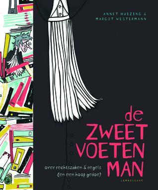De zweetvoetenman - over rechtzaken & regels (en een hoop gedoe)