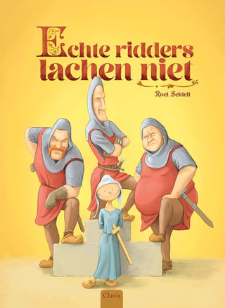 Echte ridders lachen niet | Grappig prentenboek over riddertijd & humor vanaf 5 jaar - De Dondersteen