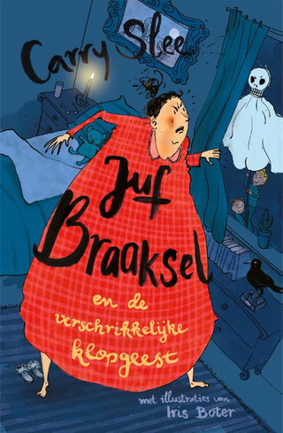 Juf Braaksel en de verschrikkelijke klopgeest - De Dondersteen