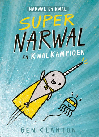 Narwal en Kwal Supernarwal en Kwalkampioen - De Dondersteen
