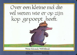 Over een kleine mol die wil weten wie er op zijn kop gepoept heeft - De Dondersteen