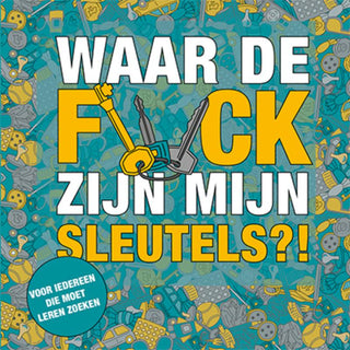 Waar de f*ck zijn mijn sleutels?! - De Dondersteen