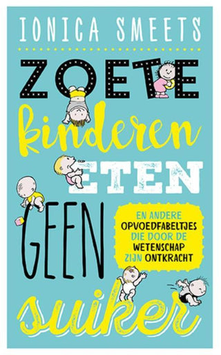 Zoete kinderen eten geen suiker - De Dondersteen