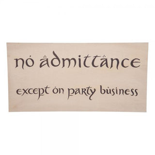 The Hobbit Replica No Admittance Sign - De Dondersteen