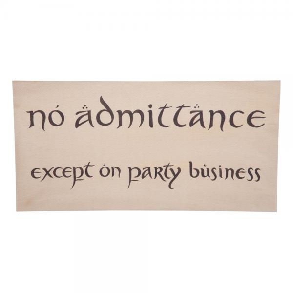 The Hobbit Replica No Admittance Sign
