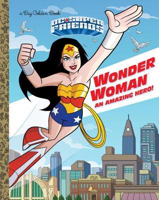 Wonder Woman: An Amazing Hero! (DC Super Friends) - De Dondersteen