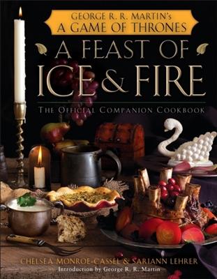Feast of ice and fire: game of thrones cookbook - De Dondersteen