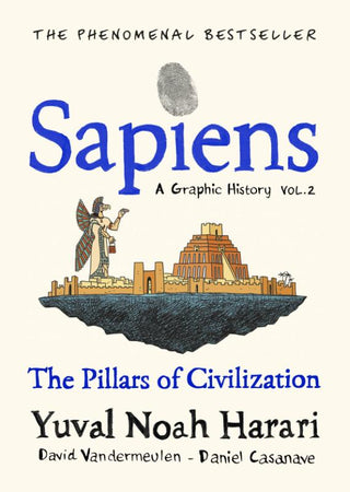Sapiens A Graphic History The Pillars of Civilitzation - De Dondersteen