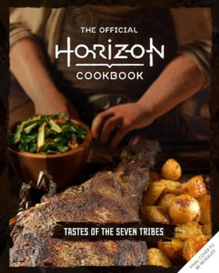The Official Horizon Cookbook: Tastes of the Seven Tribes - De Dondersteen