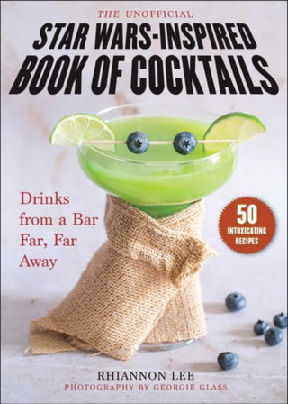 The Unofficial Star Wars-Inspired Book of Cocktails - De Dondersteen
