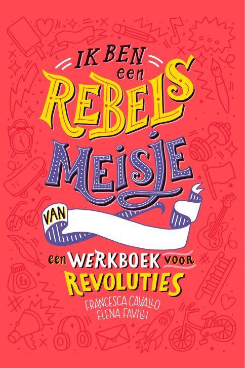 Ik_ben_een_rebels_meisje___werkboek_voor_revoluties