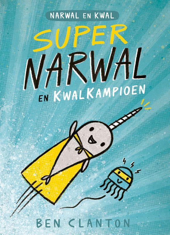 Narwal_en_Kwal_Supernarwal_en_Kwalkampioen