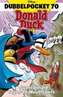 Donald_Duck___Dubbelpocket_70___SuperDonald_tegen_de_Woudlopers
